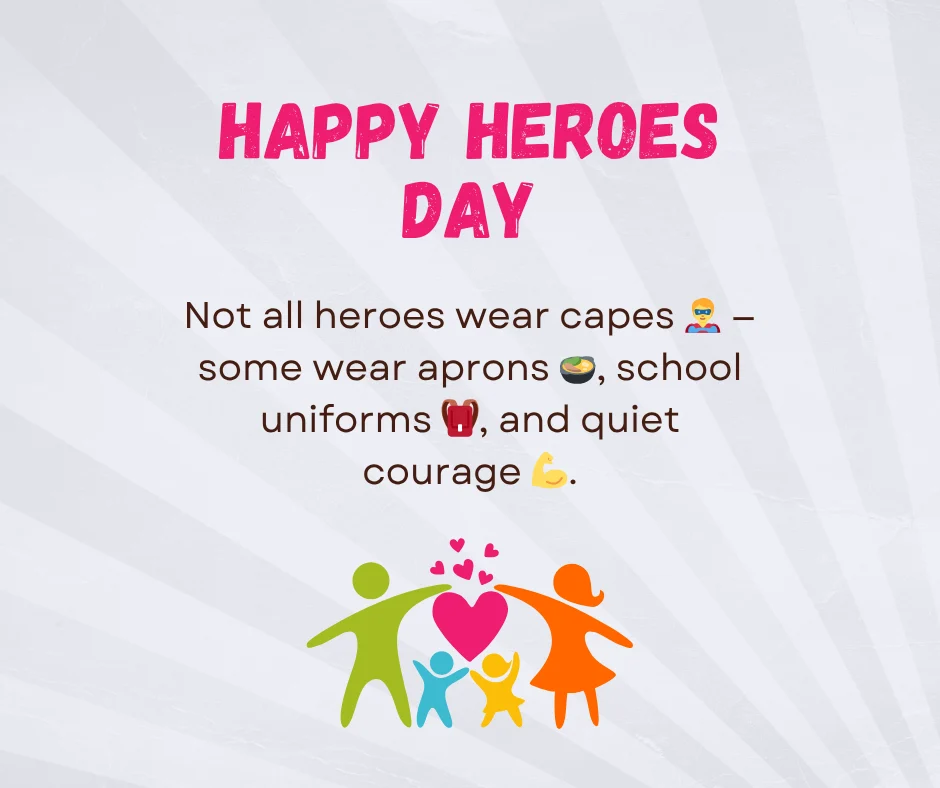 Happy Heroes Day Innovators of Tomorrow!