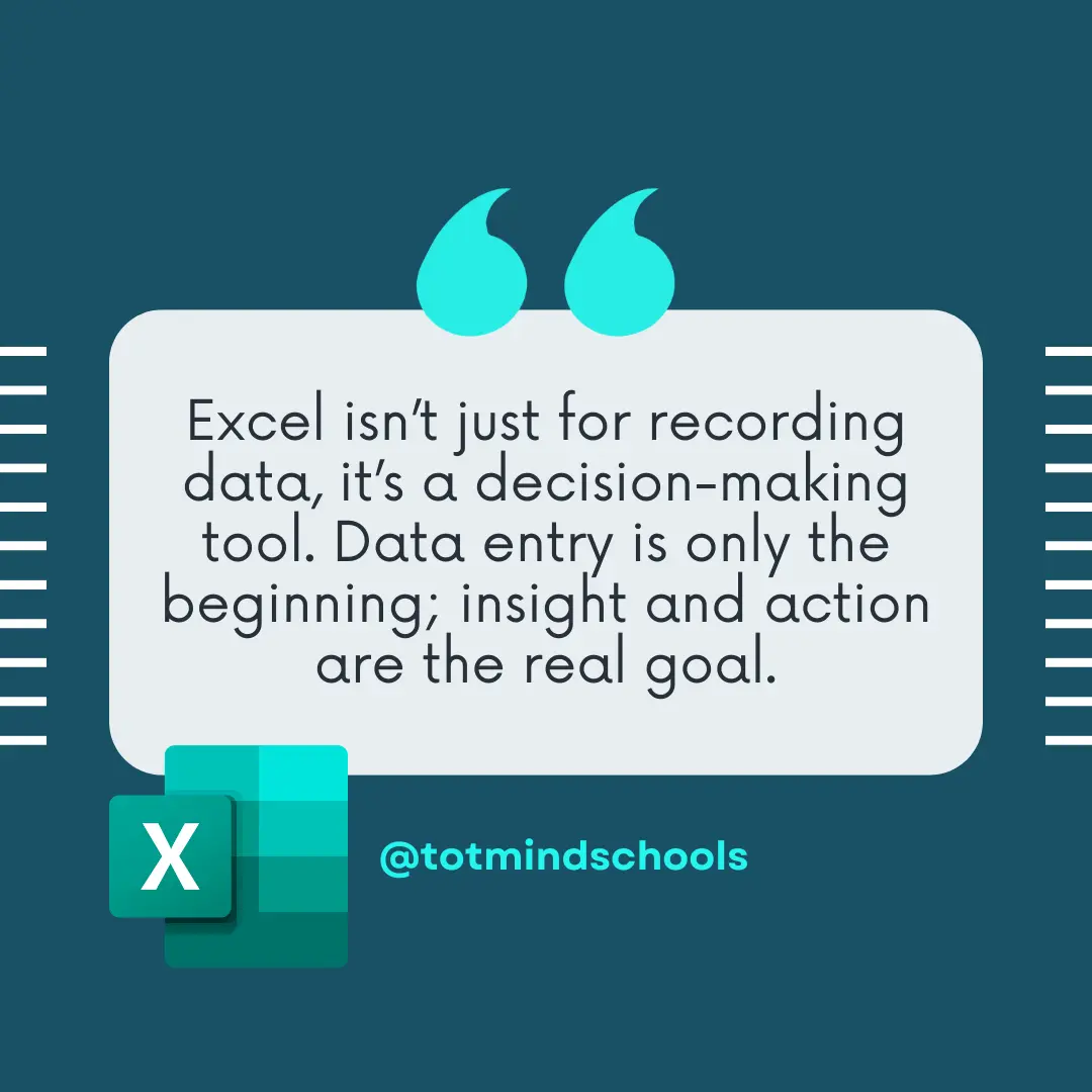 Excel Is Not About Data Entry, It’s About Decisions